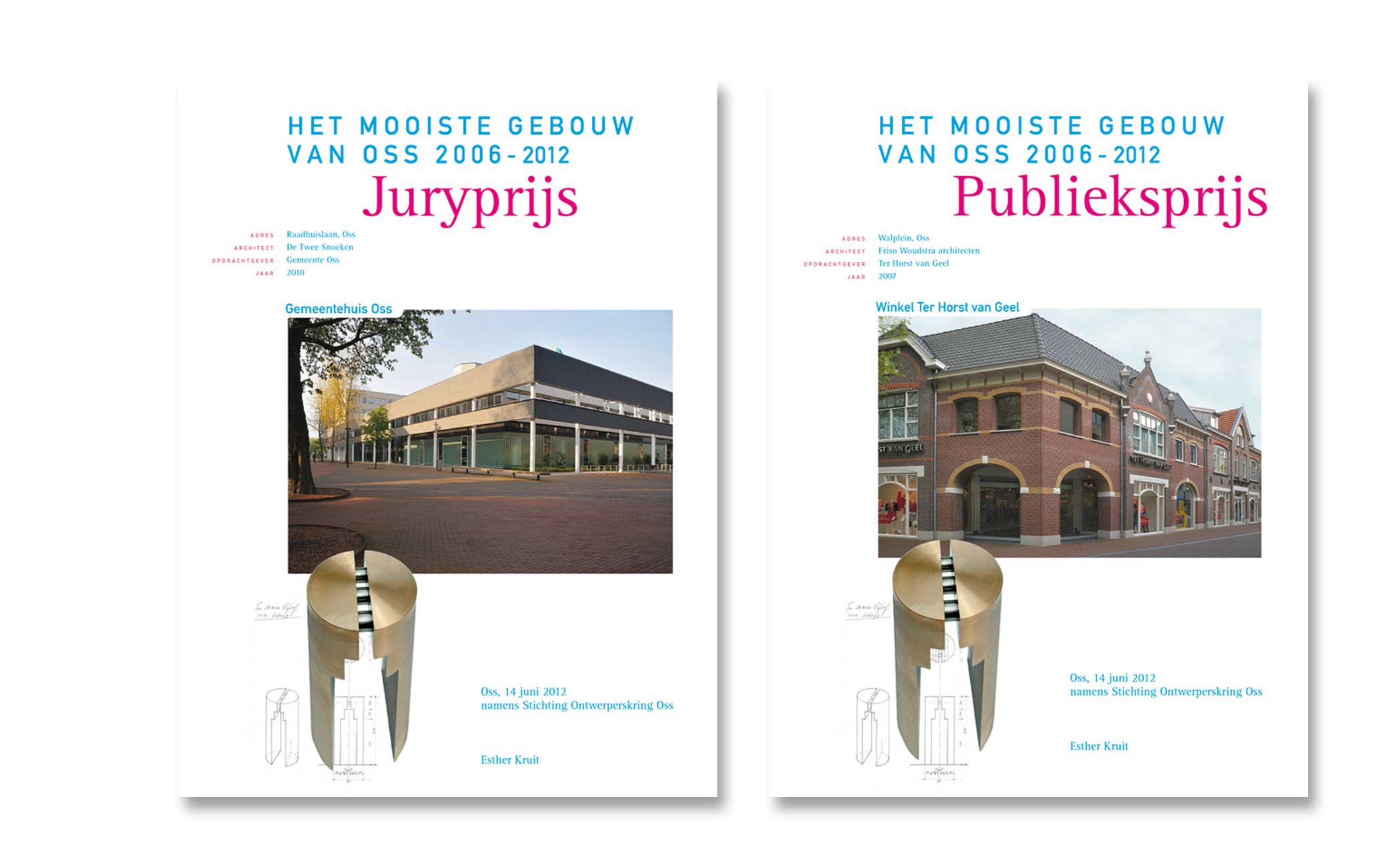 Het Mooiste Gebouw van Oss 2006-2012